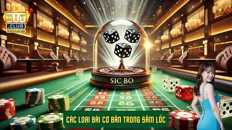 Các loại bài cơ bản trong Sâm Lốc