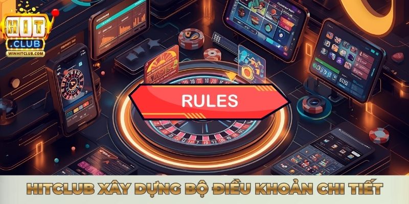 Hitclub xây dựng bộ điều khoản dịch vụ chi tiết