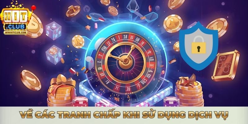 Về các tranh chấp khi sử dụng dịch vụ
